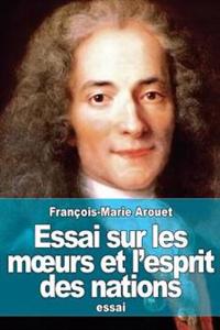 Essai sur les moeurs et l'esprit des nations