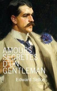 Bokomslag for "Amours Secrètes d'Un Gentleman"