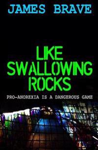 Like Swallowing Rocks