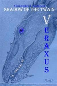 Veraxus: The Dragons Eye Trilogy
