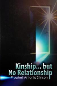 Kinship But No Relationship
