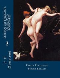 Lesbian Mythology, Legends, & Folktales