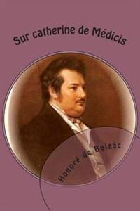 Sur Catherine De Medicis