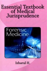 Essential Textbook of Medical Jurisprudence: Forensic Medicine