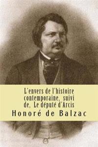 L'envers De L'histoire Contemporaine, Suivi De, Le Depute D'arcis