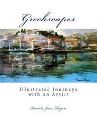 Greekscapes: Illustrated Journeys with an Artist