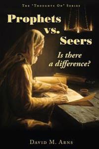 Prophets vs. Seers