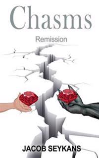 Chasms: Remission