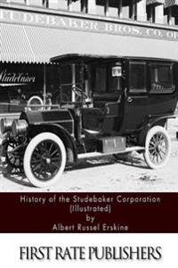 History of the Studebaker Corporation (Illustrated)