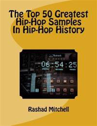 The Top 50 Greatest Hip-Hop Samples In Hip-Hop History