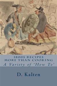 1800s Recipes More Than Cooking