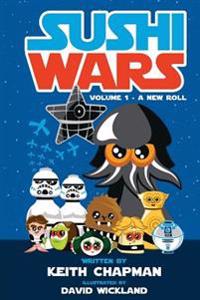 Sushi Wars: A New Roll: A Parody