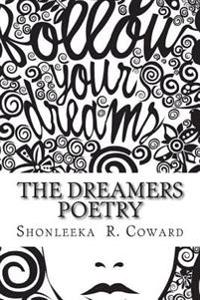 The Dreamers Poetry: Dream me a better life
