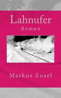 Lahnufer: Roman
