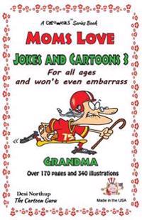 Moms Love Jokes & Cartoons 3: in Black & White