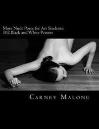 More Nude Poses for Art Students: 102 Black and White Pictures