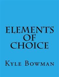 Elements of Choice