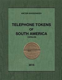 Telephone Tokens of South America.: Catalog.