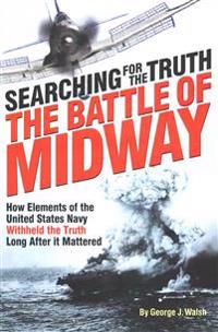 The Battle of Midway: Searching for the Truth