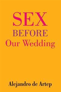 Sex Before Our Wedding