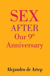 Sex After Our 9th Anniversary