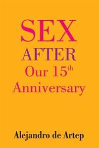 Sex After Our 15th Anniversary