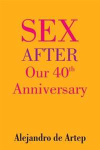 Sex After Our 40th Anniversary