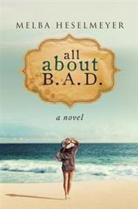 All About B.A.D.