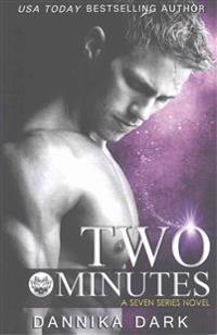Two Minutes (Seven Series Book 6)