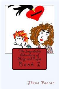 The Improbable Adventures of Helga & Rufus