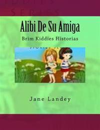 Alibi De Su Amiga
