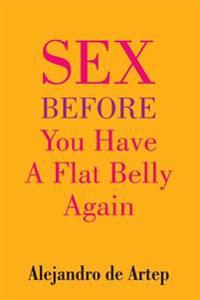 Sex Before You Have A Flat Belly Again
