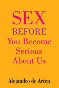 Sex Before You Become Serious About Us