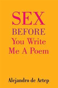 Sex Before You Write Me A Poem