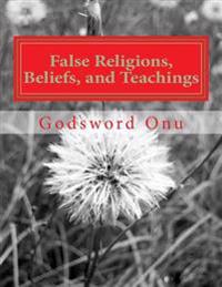 False Religions, Beliefs, and Teachings