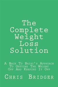 The Complete Weight Loss Solution