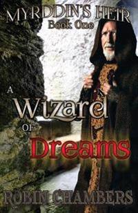 Myrddin's Heir: A Wizard of Dreams
