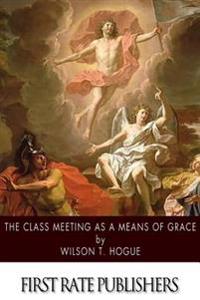The Class Meeting as a Means of Grace