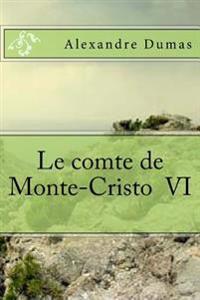 Le comte de Monte-Cristo VI