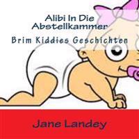 Alibi in Die Abstellkammer