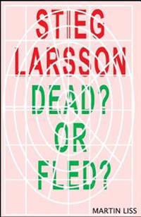 Sieg Larsson, Dead? or Fled?: The boy who died a fake death.
