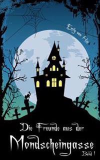 Die Freunde aus der Mondscheingasse