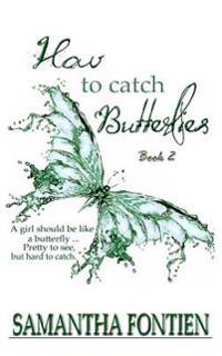 How to Catch Butterflies book 2