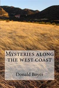 Mysteries along the west coast