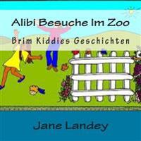 Alibi Besuche Im Zoo
