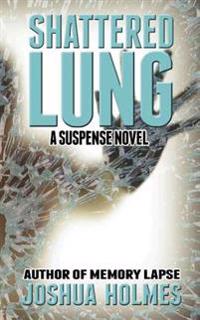 Shattered Lung