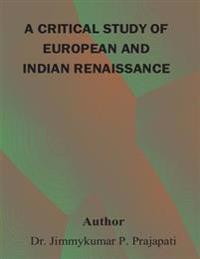 A critical study of European and Indian renaissance