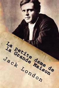 La petite dame de la Grande Maison