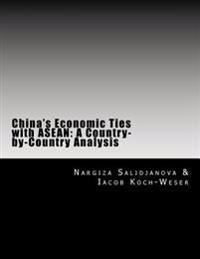 China's Economic Ties with ASEAN: A Country-by-Country Analysis