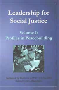 Leadership for Social Justice: Profiles in Peacebuilding